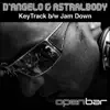 Astral Body & D'Angelo - Keytrack / Jam Down - EP